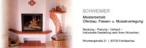 Hans Schweimer Ofenbaumeister, Fliesen und Mosaikverlegung Rhonbergstraße 21 83730 Fischbachau